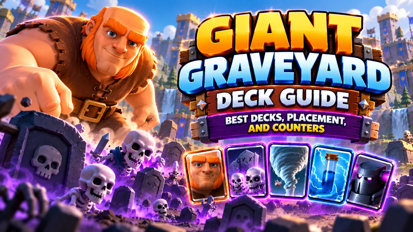 Giant Graveyard Deck Guide: Best Decks, Placement, and Counters
